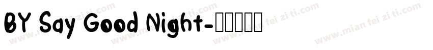 BY Say Good Night字体转换
